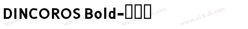 DINCOROS Bold字体转换